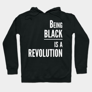 Being BLACK is a REVOLUTION Hoodie